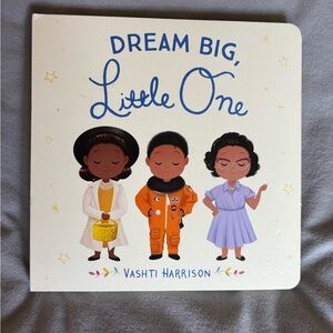 Dream Big, Little One Board Book